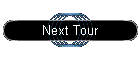 Next Tour