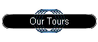 Our Tours