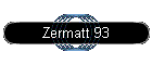 Zermatt 93